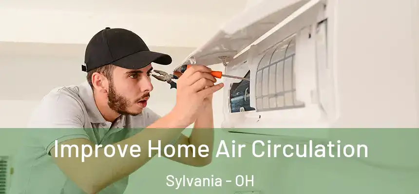  Improve Home Air Circulation Sylvania - OH