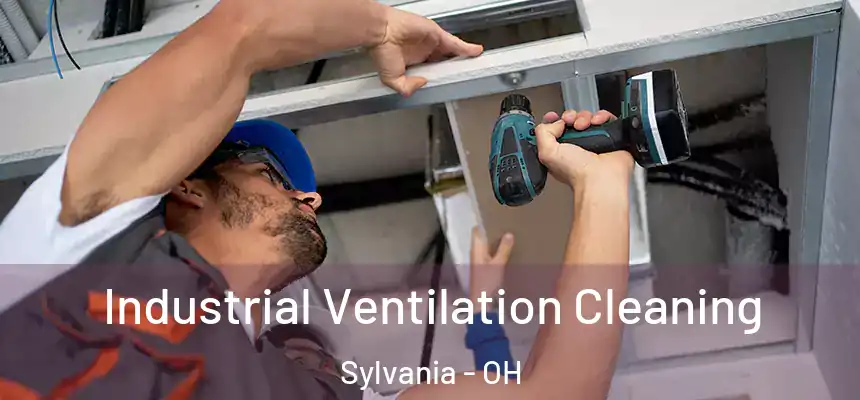  Industrial Ventilation Cleaning Sylvania - OH