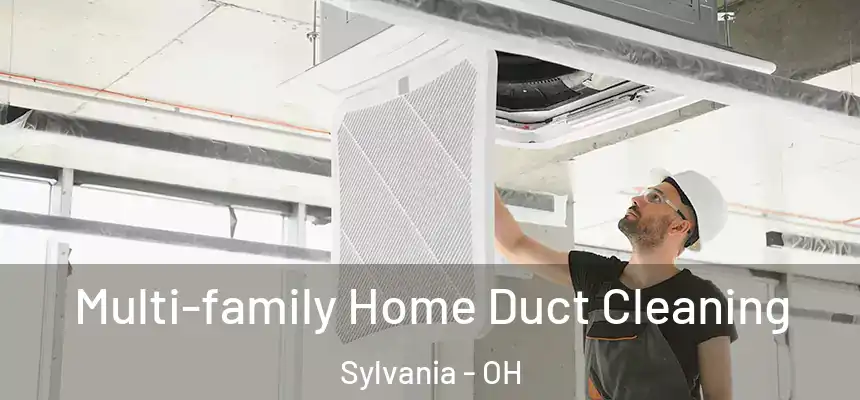  Multi-family Home Duct Cleaning Sylvania - OH