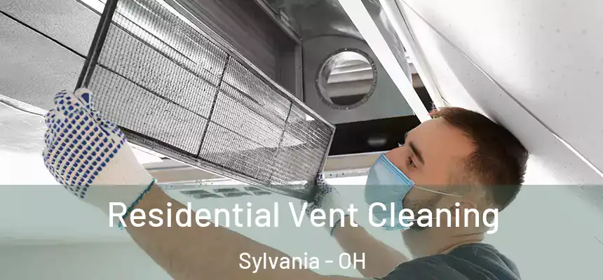  Residential Vent Cleaning Sylvania - OH