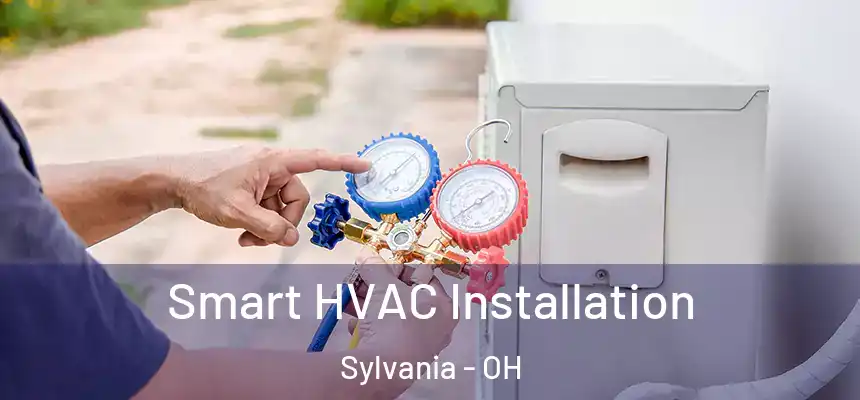 Smart HVAC Installation Sylvania - OH
